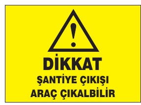 DİKKAT SANTİYE ÇIKIŞI ARAÇ ÇIKABİLİR